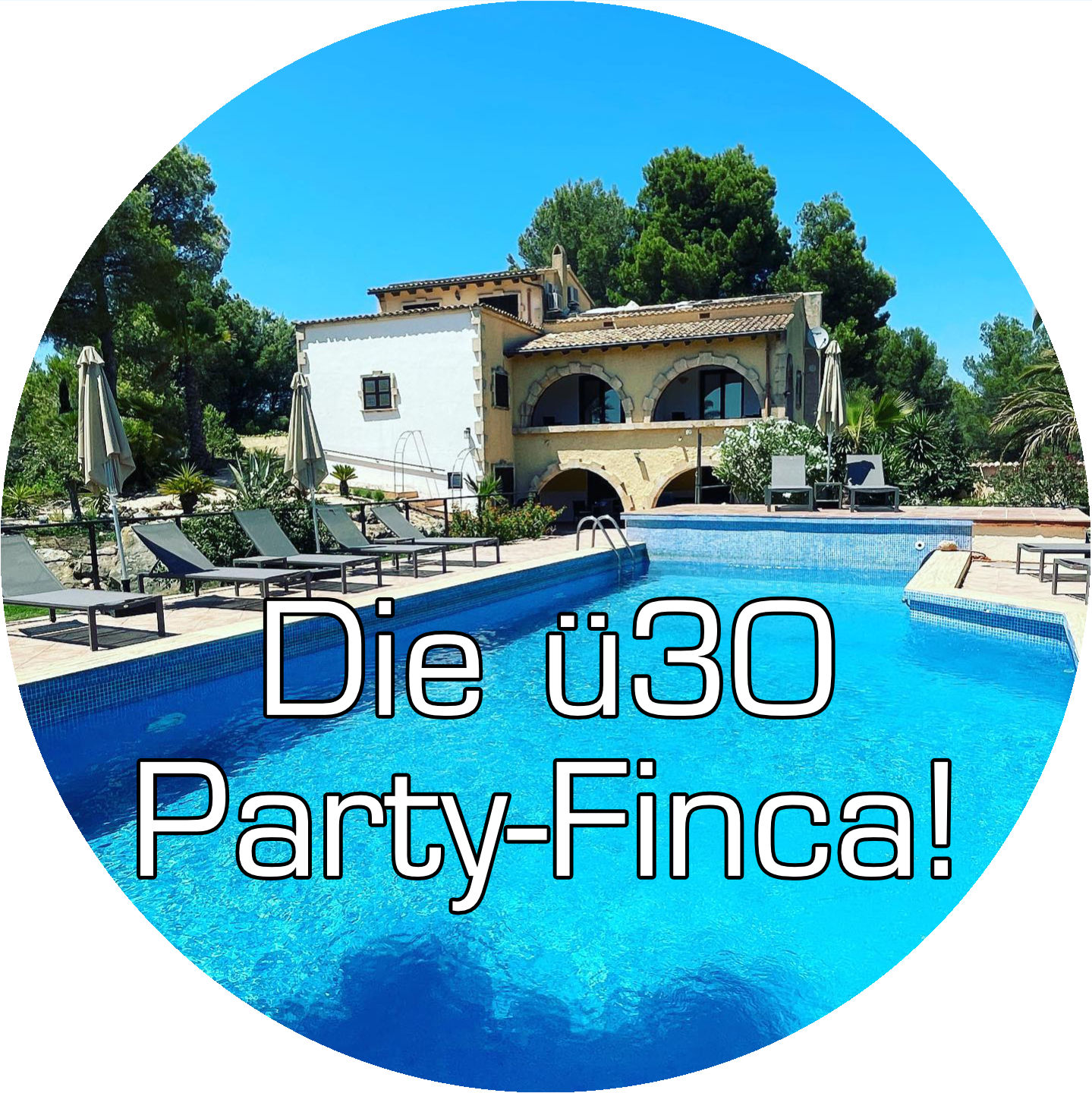 Die ü30 Party-Finca!